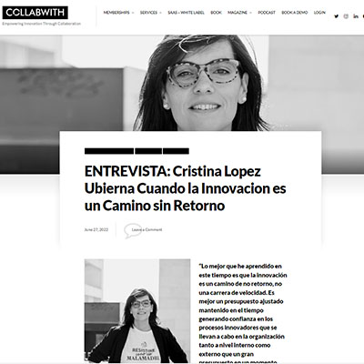 Cristina López Ubierna - Prensa - ENTREVISTA: Cristina López Ubierna Cuando la Innovación es un Camino sin Retorno - collabwith.com